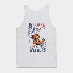 Real Men Play with Their Weiners Tank Top